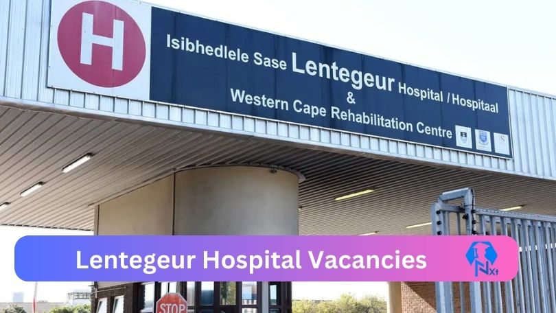 New x1 Lentegeur Hospital Vacancies 2024 | Apply Now @www.scubedonline.co.za for Assistant Director: Health Support, Medical Specialist Jobs