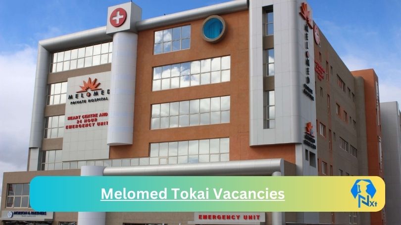 New x1 Melomed Tokai Vacancies 2024 | Apply Now @www.melomed.co.za for Unit Administrative Assistant, Technical Assistant Jobs